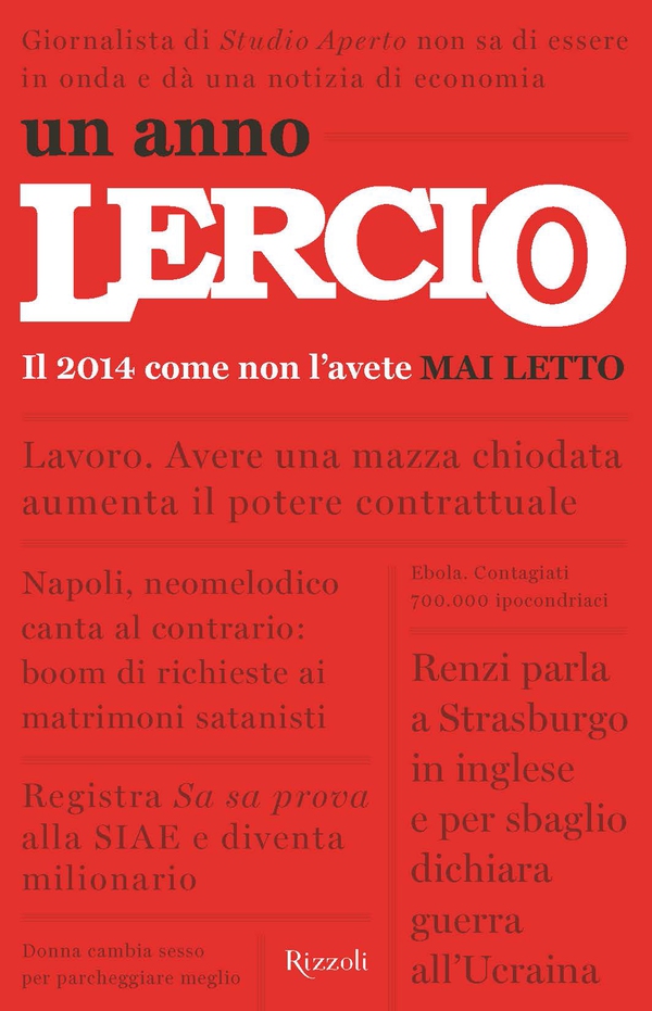 Un anno Lercio - Librerie.coop Un anno Lercio - Librerie.coop