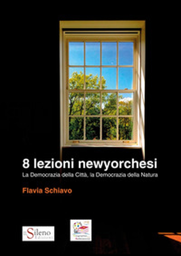 8 lezioni newyorchesi. La democrazia della città, la democrazia della natura - Librerie.coop 8 lezioni newyorchesi. La democrazia della città, la democrazia della natura - Librerie.coop