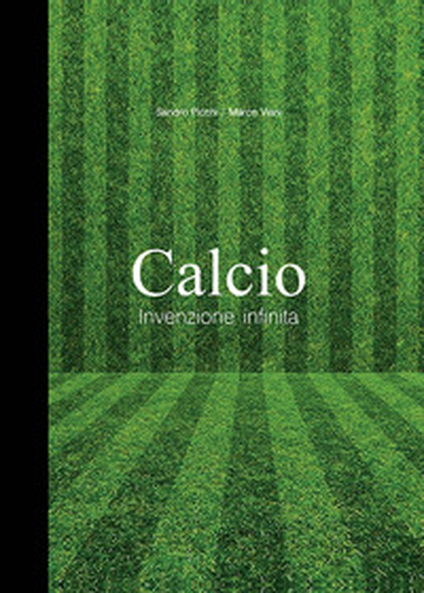 Calcio invenzione infinita - Librerie.coop Calcio invenzione infinita - Librerie.coop