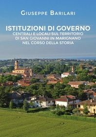 Istituzioni di governo centrali e locali sul territorio di San Giovanni in Marignano nel corso della storia - Librerie.coop