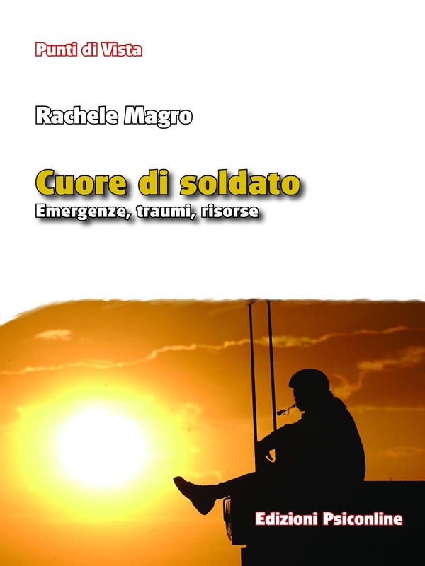 Cuore di soldato. Emergenze, traumi, risorse - Librerie.coop Cuore di soldato. Emergenze, traumi, risorse - Librerie.coop