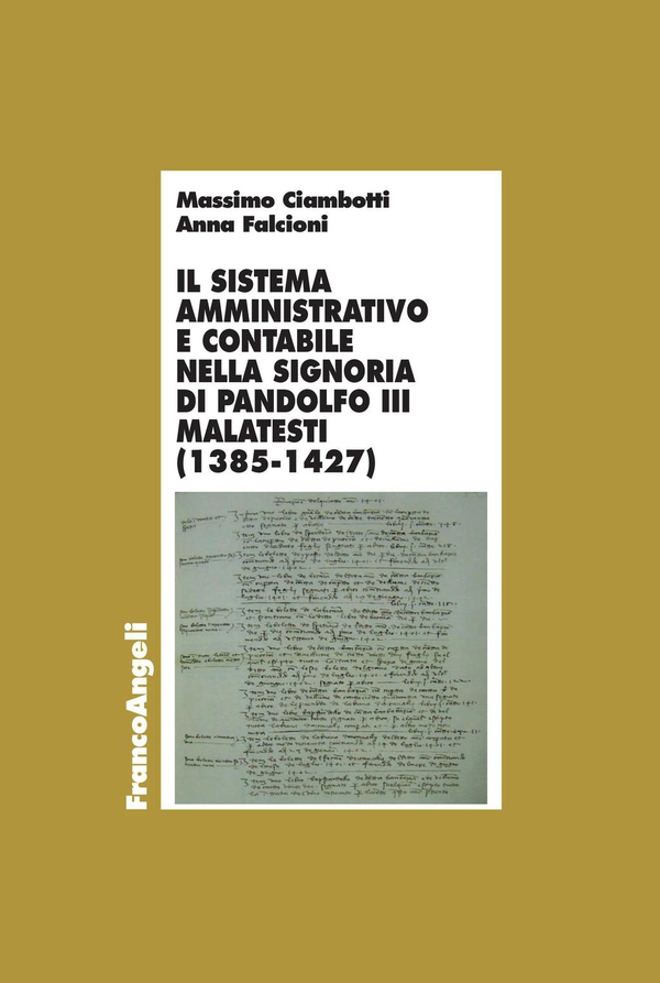 Il sistema amministrativo e contabile nella signoria di Pandolfo III Malatesti (1385-1427) - Librerie.coop Il sistema amministrativo e contabile nella signoria di Pandolfo III Malatesti (1385-1427) - Librerie.coop
