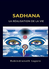 Sadhana. La réalisation de la vie - Librerie.coop
