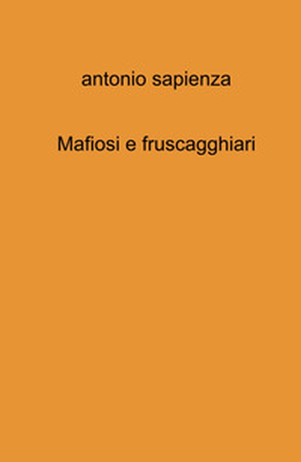 Mafiosi e fruscagghiari - Librerie.coop Mafiosi e fruscagghiari - Librerie.coop