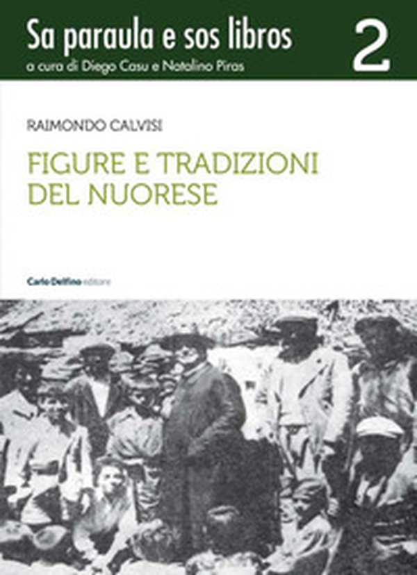 Figure e tradizioni del nuorese. Sa paraula e sos libros - Librerie.coop Figure e tradizioni del nuorese. Sa paraula e sos libros - Librerie.coop