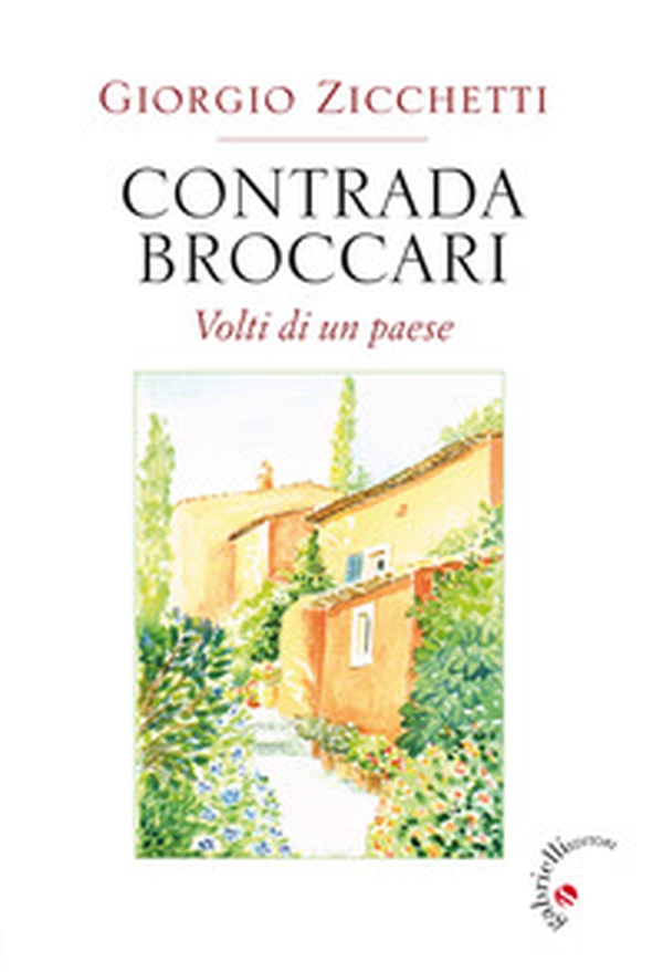 Contrada Broccari. Volti di un paese - Librerie.coop Contrada Broccari. Volti di un paese - Librerie.coop