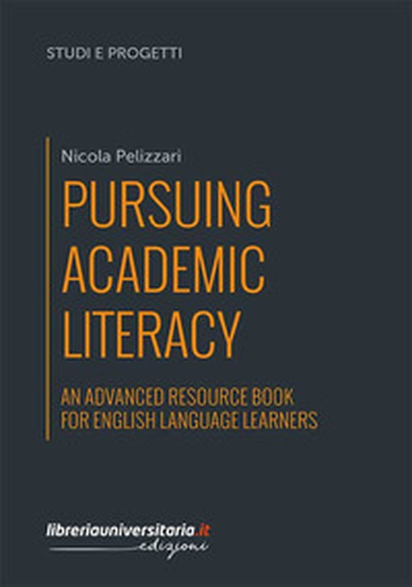 Pursuing Academic Literacy. An advanced resource book for english language learners - Librerie.coop Pursuing Academic Literacy. An advanced resource book for english language learners - Librerie.coop