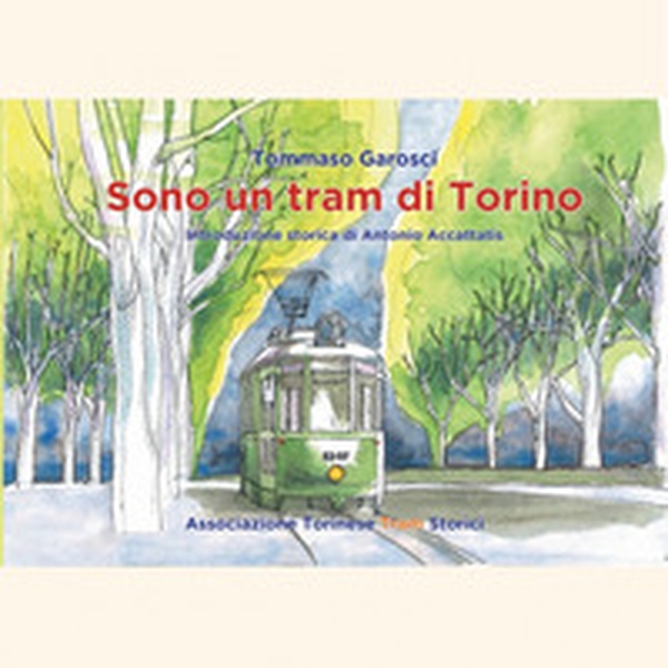 Sono un tram di torino - Librerie.coop Sono un tram di torino - Librerie.coop