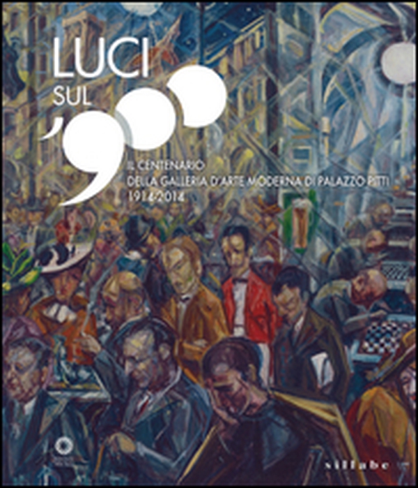Luci sul '900. Il centenario della Galleria d'arte moderna di Palazzo Pitti (1914-2014). Catalogo della mostra (Firenze, 28 ottobre 2014-8 marzo 2015) - Librerie.coop Luci sul '900. Il centenario della Galleria d'arte moderna di Palazzo Pitti (1914-2014). Catalogo della mostra (Firenze, 28 ottobre 2014-8 marzo 2015) - Librerie.coop