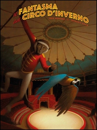 Il fantasma del circo d'inverno - Librerie.coop