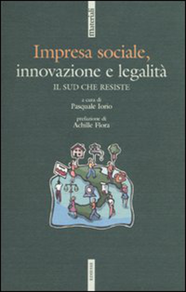 Impresa sociale, innovazione e legalità. Il Sud che resiste - Librerie.coop Impresa sociale, innovazione e legalità. Il Sud che resiste - Librerie.coop