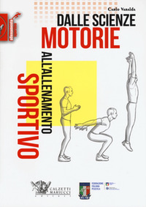 Dalle scienze motorie all'allenamento sportivo - Librerie.coop Dalle scienze motorie all'allenamento sportivo - Librerie.coop