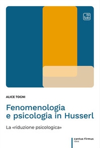 Fenomenologia e psicologia in Husserl. La «riduzione psicologica» - Librerie.coop