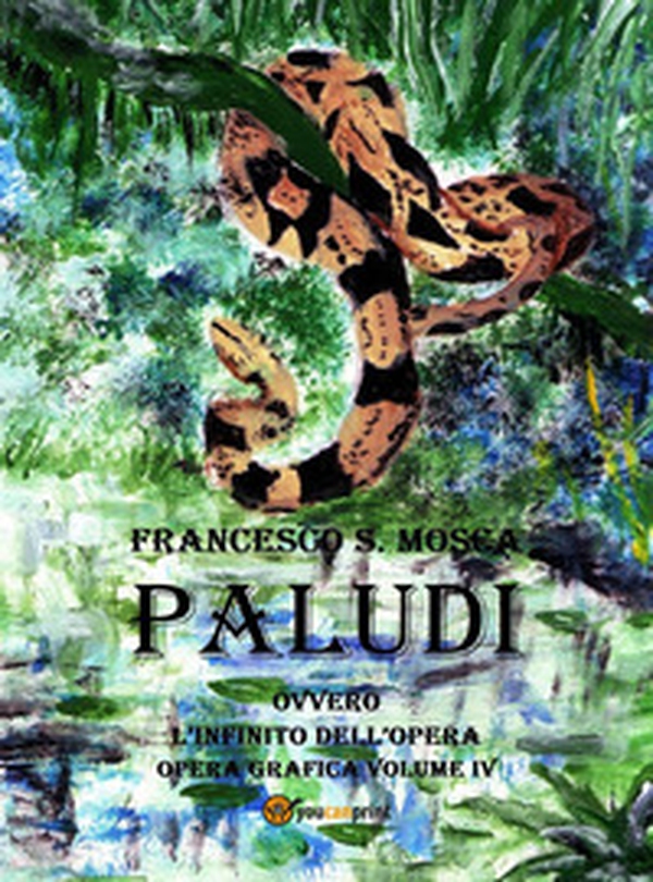 Paludi ovvero l'infinito dell'opera. Opera grafica - Vol. 4 - Librerie.coop Paludi ovvero l'infinito dell'opera. Opera grafica - Vol. 4 - Librerie.coop
