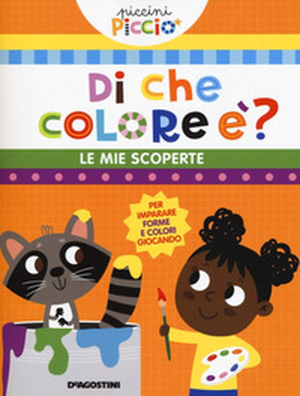 Di che colore è? Le mie scoperte - Librerie.coop Di che colore è? Le mie scoperte - Librerie.coop