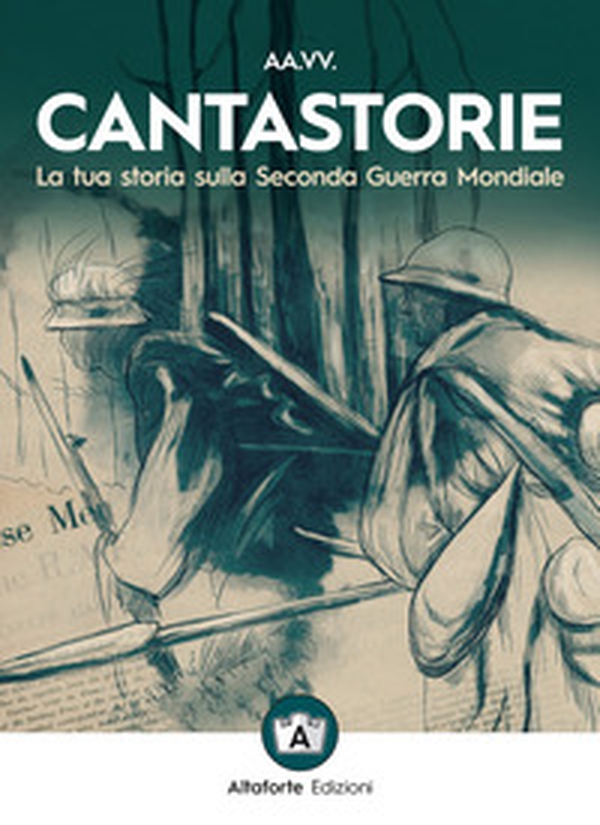 Cantastorie. La tua storia sulla seconda guerra mondiale - Librerie.coop Cantastorie. La tua storia sulla seconda guerra mondiale - Librerie.coop