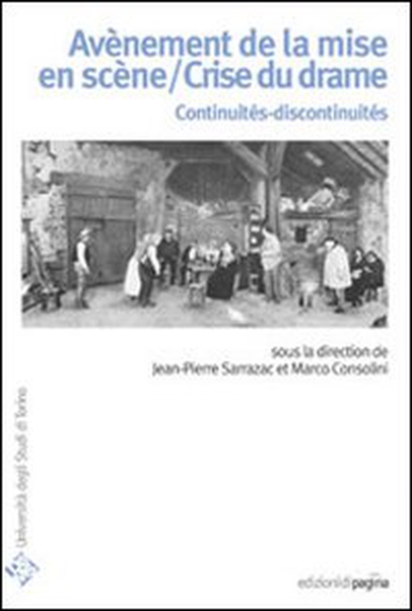 Avènement de la mise en scène/Crise du drame. Continuités-discontinuités - Librerie.coop Avènement de la mise en scène/Crise du drame. Continuités-discontinuités - Librerie.coop