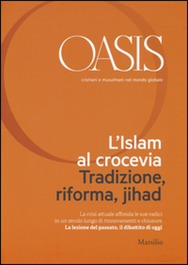 Oasis. Cristiani e musulmani nel mondo globale - Librerie.coop Oasis. Cristiani e musulmani nel mondo globale - Librerie.coop