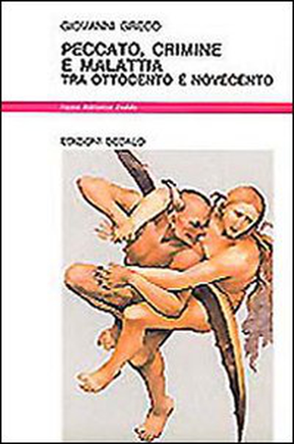 Peccato, crimine e malattia tra Ottocento e Novecento - Librerie.coop Peccato, crimine e malattia tra Ottocento e Novecento - Librerie.coop