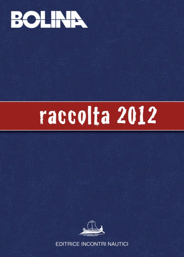 Raccolta Bolina 2012 - Librerie.coop Raccolta Bolina 2012 - Librerie.coop