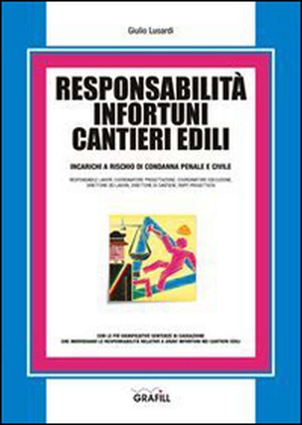 Responsabilità infortuni cantieri edili - Librerie.coop Responsabilità infortuni cantieri edili - Librerie.coop