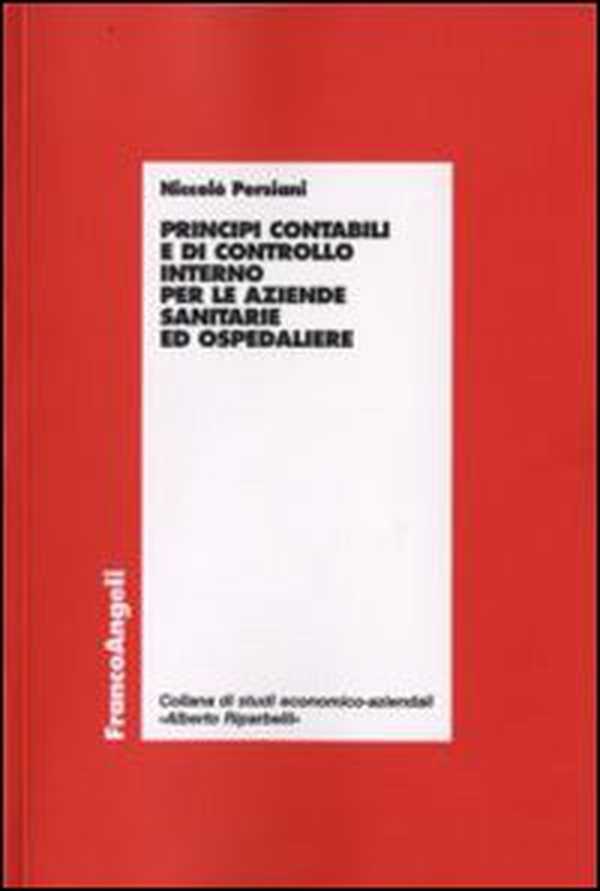 Principi contabili e di controllo interno per le aziende sanitarie ed ospedaliere - Librerie.coop Principi contabili e di controllo interno per le aziende sanitarie ed ospedaliere - Librerie.coop