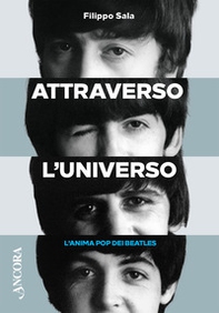 Attraverso l'universo. L'anima pop dei Beatles - Librerie.coop
