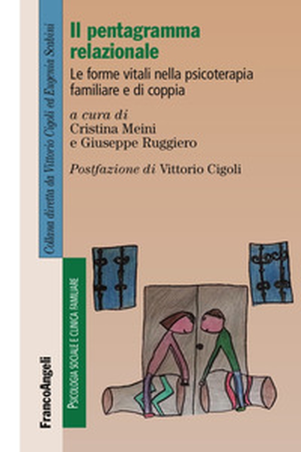 Il pentagramma relazionale. Le forme vitali nella psicoterapia familiare e di coppia - Librerie.coop Il pentagramma relazionale. Le forme vitali nella psicoterapia familiare e di coppia - Librerie.coop