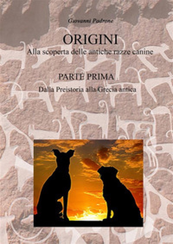 Origini. Alla scoperta delle antiche razze canine - Vol. 1 - Librerie.coop Origini. Alla scoperta delle antiche razze canine - Vol. 1 - Librerie.coop