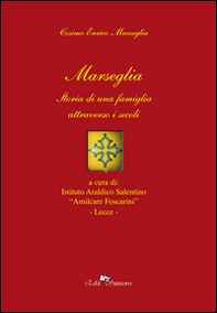 Marseglia. Storia di una famiglia attraverso i secoli - Librerie.coop