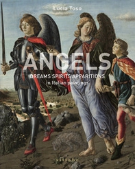 Angels. Dreams spirits apparitions in italian paintings - Librerie.coop