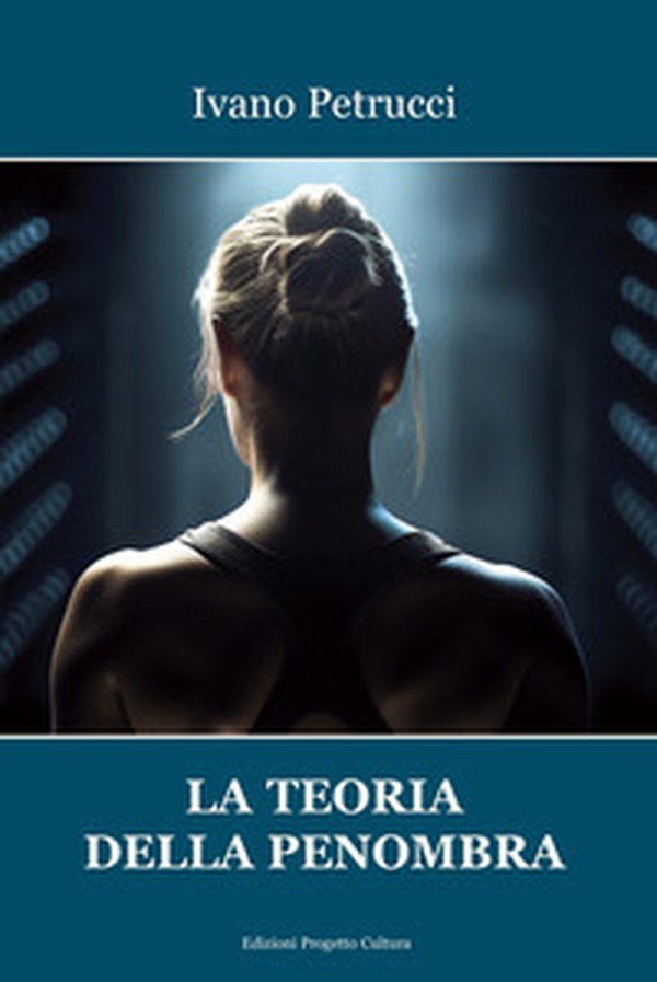 La teoria della penombra - Librerie.coop La teoria della penombra - Librerie.coop