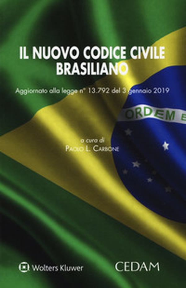 Il nuovo codice civile brasiliano. Aggiornato alla legge n° 13.792 del 3 gennaio 2019 - Librerie.coop Il nuovo codice civile brasiliano. Aggiornato alla legge n° 13.792 del 3 gennaio 2019 - Librerie.coop