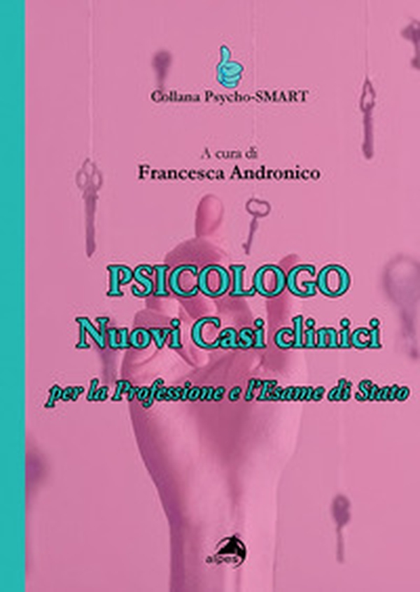 Psicologo. Nuovi casi clinici per la professione e l'esame di Stato - Librerie.coop Psicologo. Nuovi casi clinici per la professione e l'esame di Stato - Librerie.coop