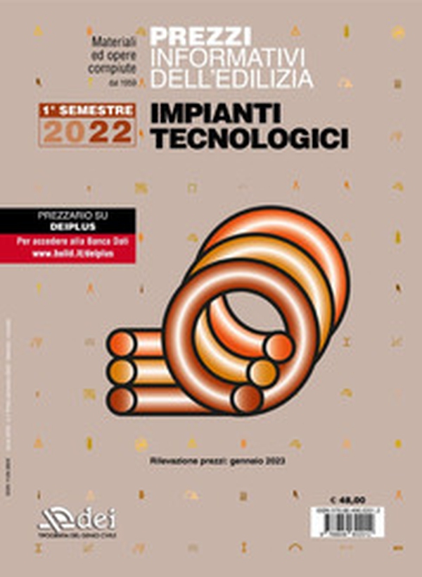 Prezzi informativi dell'edilizia. Impianti tecnologici. 1° semestre 2023. Materiali e opere compiute - Librerie.coop Prezzi informativi dell'edilizia. Impianti tecnologici. 1° semestre 2023. Materiali e opere compiute - Librerie.coop