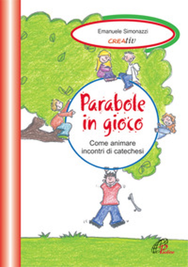 Parabole in gioco. Come animare incontri di catechesi - Librerie.coop Parabole in gioco. Come animare incontri di catechesi - Librerie.coop