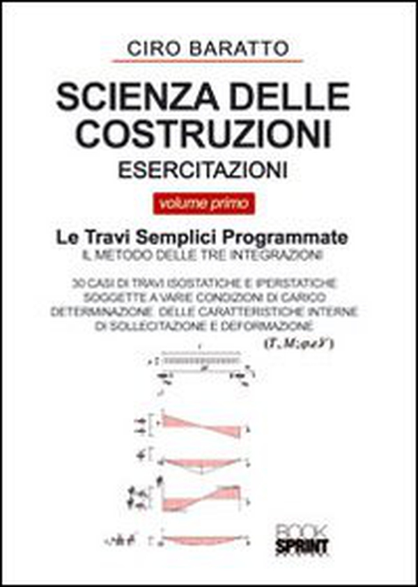Scienza delle costruzioni. Esercitazioni - Vol. 1 - Librerie.coop Scienza delle costruzioni. Esercitazioni - Vol. 1 - Librerie.coop
