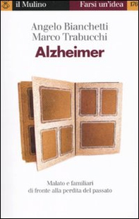 Alzheimer. Malato e familiari di fronte alla perdita del passato - Librerie.coop
