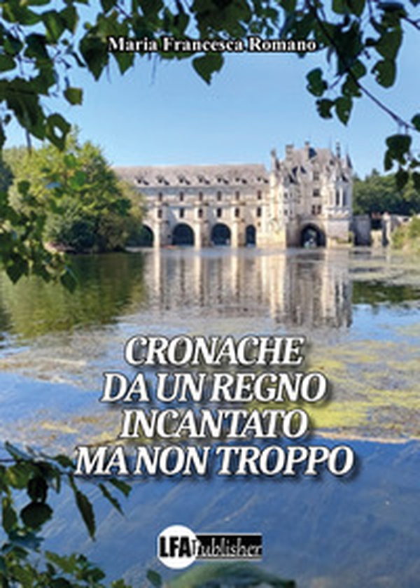 Cronache da un regno incantato ma non troppo - Librerie.coop Cronache da un regno incantato ma non troppo - Librerie.coop