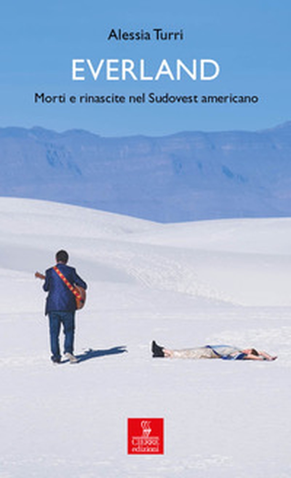 Everland. Morti e rinascite nel Sudovest americano - Librerie.coop Everland. Morti e rinascite nel Sudovest americano - Librerie.coop