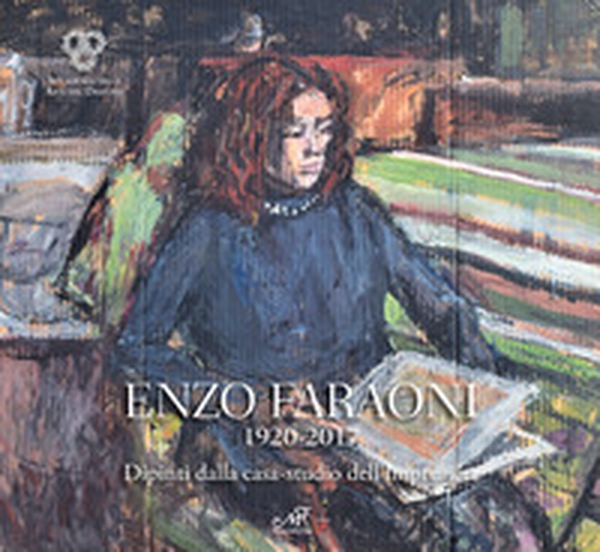 Enzo Faraoni 1920-2017. Dipinti dalla casa-studio dell'Impruneta - Librerie.coop Enzo Faraoni 1920-2017. Dipinti dalla casa-studio dell'Impruneta - Librerie.coop