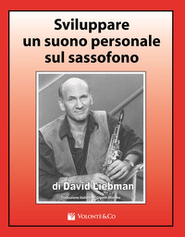 Sviluppare un suono personale sul sassofono - Librerie.coop Sviluppare un suono personale sul sassofono - Librerie.coop