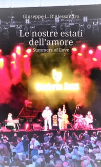 Le nostre estati dell'amore. Summers of love - Librerie.coop