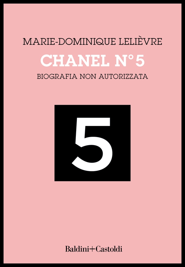 Chanel N°5. Biografia non autorizzata - Librerie.coop Chanel N°5. Biografia non autorizzata - Librerie.coop