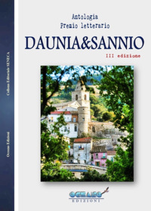 Antologia premio letterario Daunia&Sannio - Librerie.coop Antologia premio letterario Daunia&Sannio - Librerie.coop