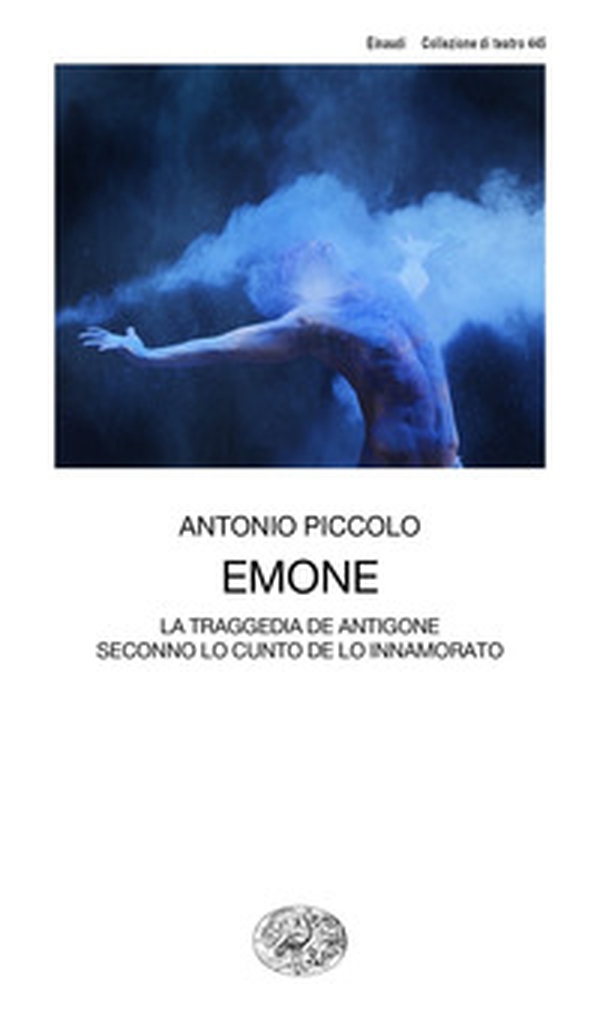 Emone. La traggedia de Antigone seconno lo cunto de lo innamorato - Librerie.coop Emone. La traggedia de Antigone seconno lo cunto de lo innamorato - Librerie.coop