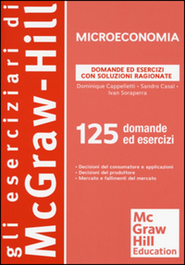 Microeconomia. Domande ed esercizi con soluzioni ragionate - Librerie.coop Microeconomia. Domande ed esercizi con soluzioni ragionate - Librerie.coop
