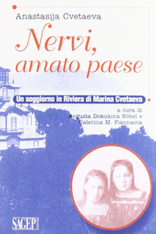Nervi, amato paese. Un soggiorno in riviera di Marina Cvetaeva - Librerie.coop Nervi, amato paese. Un soggiorno in riviera di Marina Cvetaeva - Librerie.coop