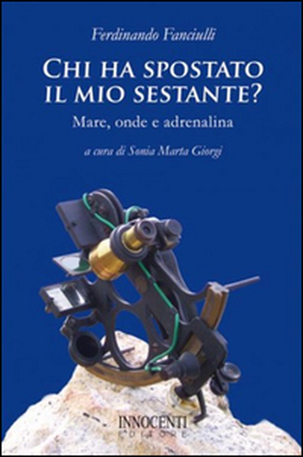 Chi ha spostato il mio sestante? - Librerie.coop Chi ha spostato il mio sestante? - Librerie.coop