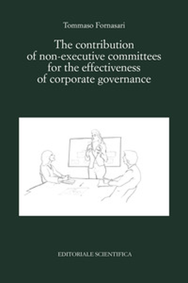 The contribution of non-executive committees for the effectiveness of corporate governance - Librerie.coop The contribution of non-executive committees for the effectiveness of corporate governance - Librerie.coop